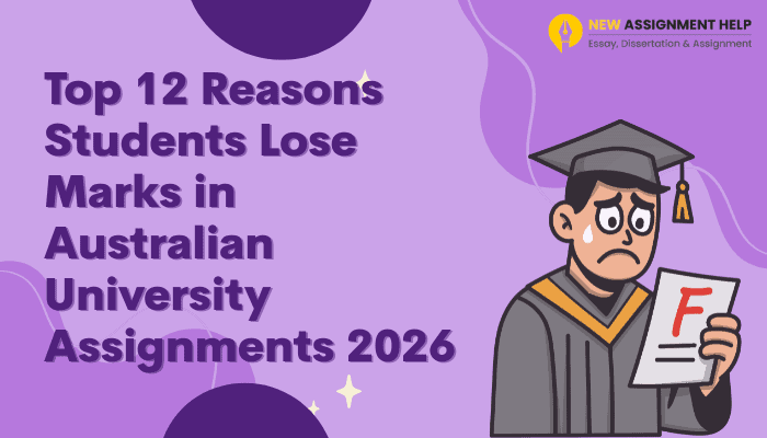 Top 12 Reasons Students Lose Marks in Australian University Assignments 2026